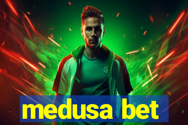 medusa bet